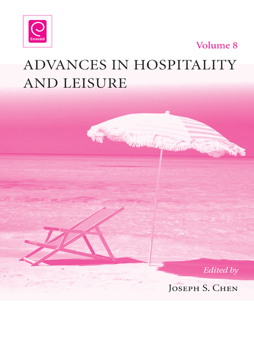 Title details for Advances in Hospitality and Leisure, Volume 8 by Joseph S. Chen - Available